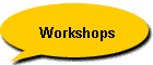 Workshops